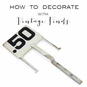 How to Decorate With Vintage Finds Thistlewood