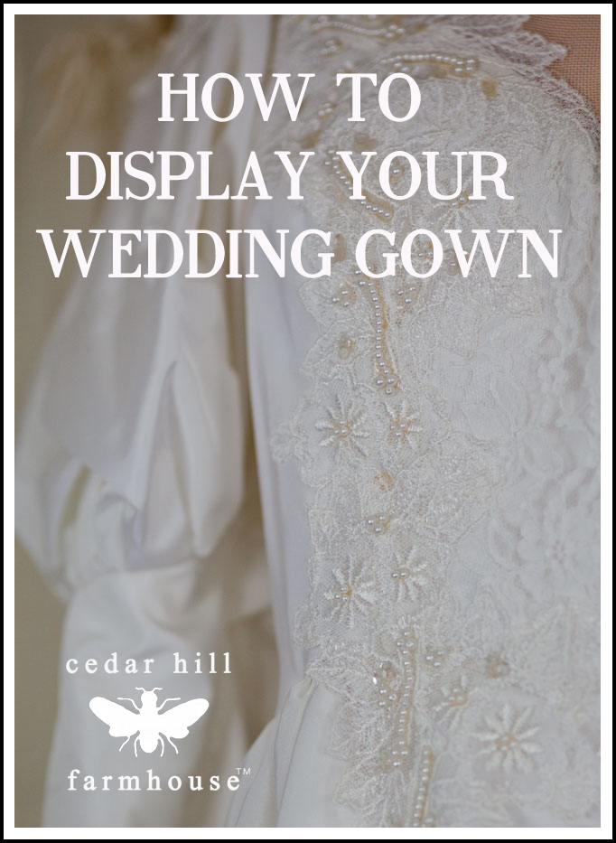 Display your Wedding Dress Cedar Hill Farmhouse