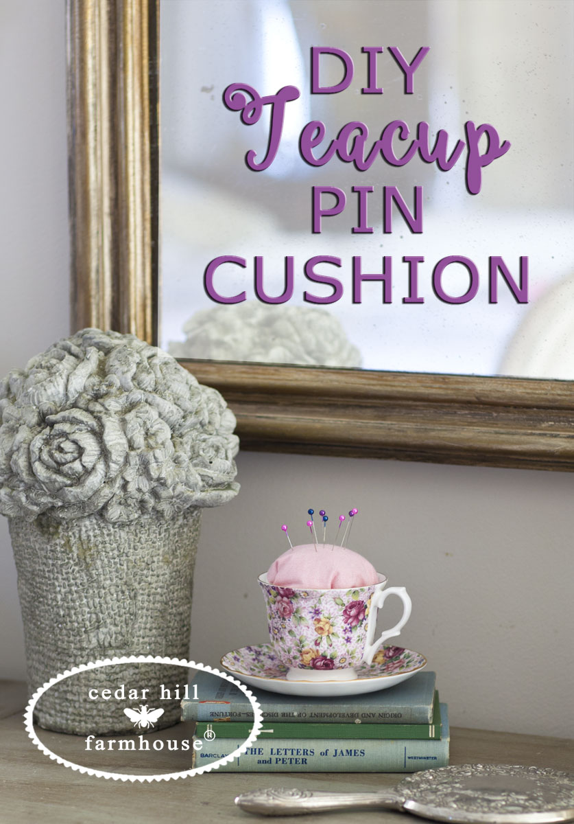 How to Make a DIY Teacup Pin Cushion